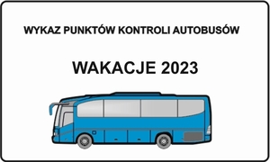 Zdjęcie autobusu z napisem  - wykaz kontroli autobusów - wakacje 2023